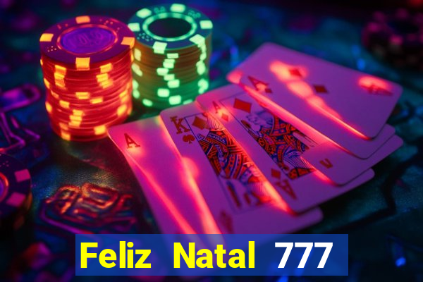 Feliz Natal 777 plataforma login